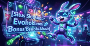 situs slot gacor evohoki.com bonus besar dan maxwin